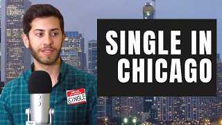 Reasons It Sucks To Be Single In Chicago | My Reaction