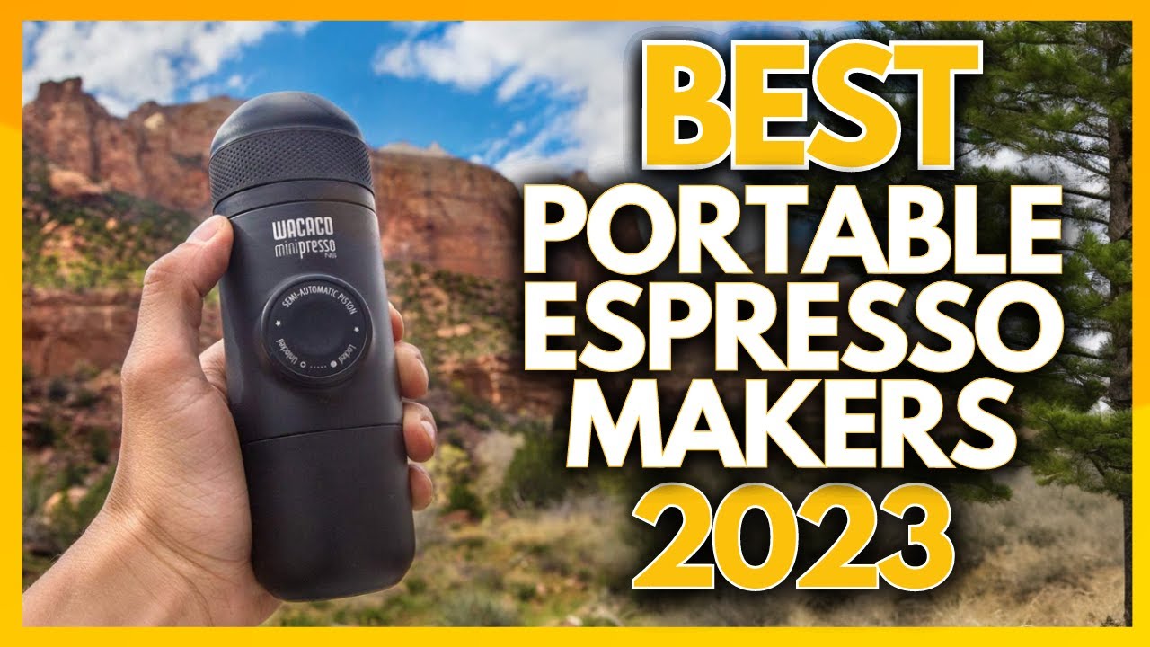 Best Portable Coffee Makers of 2023 - Portable Espresso Makers