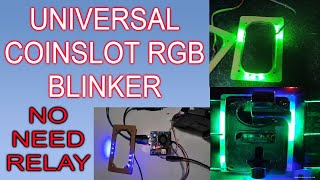 UNIVERSAL COINSLOT RGB BLINKER / NO NEED RELAY