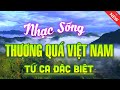 Nhạc Sống 8D Thương Qúa Việt Nam -  Tứ Ca Beat chất lượng cao Mới Đét Vừa Xuất Bản - Cảnh Tây Bắc 4K