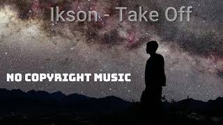Ikson - Rays Refresh No Copyright Music