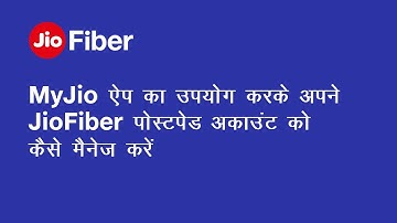 How to Manage your JioFiber Postpaid Account using MyJio App (Hindi)