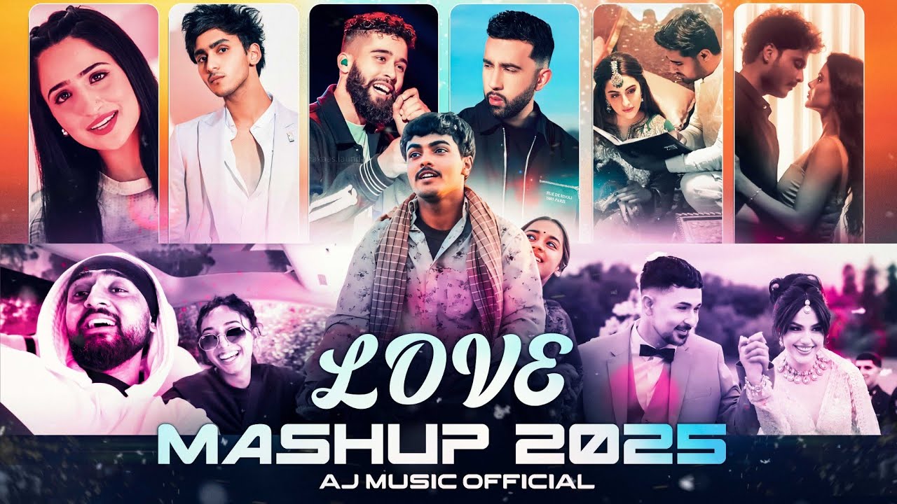 Love Mashup 2025 | NonStop | Tum Hi Ho, Tumhi Aana, 945, Chale Jana, Ishq | AJ Music Official