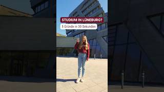 Studium in Lüneburg? 5 Gründe in 30 Sekunden!