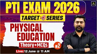 PTI Exam 2026 | Physical Education | Theory + MCQs | Target Series | Bhuvnesh Sir