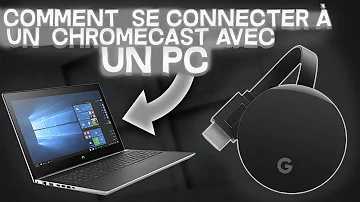 Où trouver Chromecast sur mon PC ?