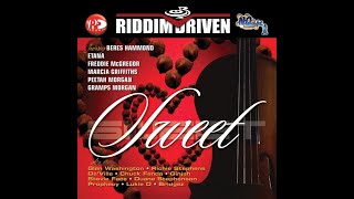 Sweet Riddim Mix (Full) Gramps Morgan, Chuck Fenda, Ginjah, Duane Stephenson, Etana x Drop Di Riddim