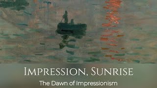 Claude Monet  Impression Sunrise The Dawn of Impressionism