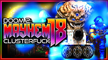 YOU GUYS ARE CRUEL! | MAYHEM 18 Maps 5-6 via Clusterfuck/Complex Doom/LCA