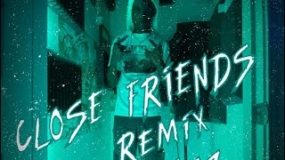 Close Friends Remix - SPAZZ (music video)