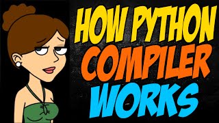 How Python Compiler Works