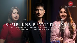Sempurna PenyertaanMu - by Rachel Mutiara, Calvin Chandra, Vanessa Axelia