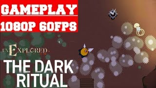 Unexplored The Dark Ritual Gameplay (PC)