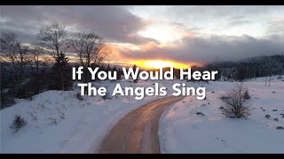 If You Would Hear The Angels Sing - Vancouver Men's Chorus