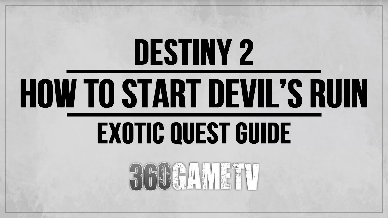 Destiny 2 Devil’s Ruin Exotic Quest Start Location - How to start Devil’s Ruin Exotic Quest Guide