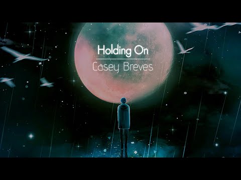 [<strong>한글번역</strong>] Casey Breves - Holding On