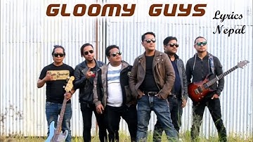 Herna Deu Timro Muhar   Gloomy Guys (Lyrical)