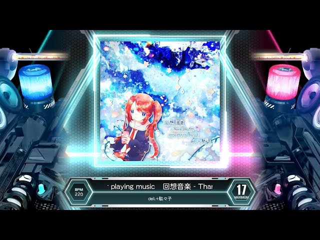 SDVX] 回想音楽 - Thank you for your playing music [MXM 17] (譜面