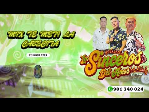 Mix te metí la Cabecita - Los Sinceros del Amor / AUDIO PRIMICIA 2024