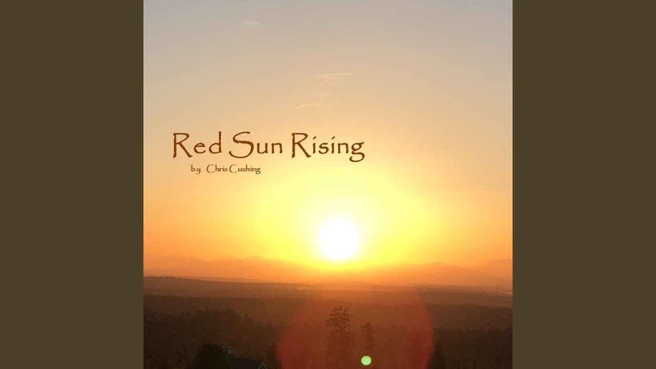 Red Sun Rising YouTube