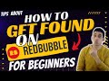 How to Get Found on Redbubble : Redbubble Tips