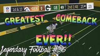 GREATEST COMEBACK EVER! [Legendary Football Funny Moments #35]