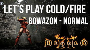 [Normal] Cold/Fire Bowazon Guided Playthrough | Diablo 2 Resurrected