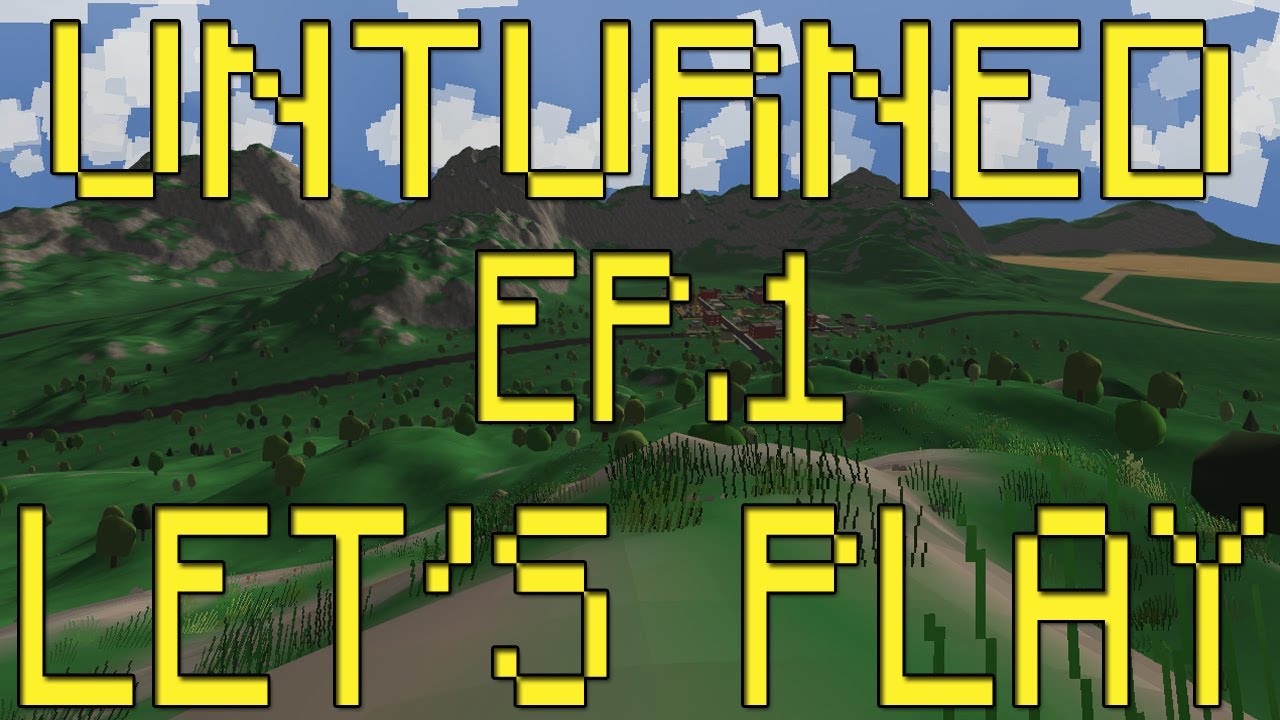 Unturned Let's Play - Ep.1 - DayZ & Minecraft Had a Baby