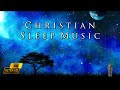 Christian Sleep Music 😴 10 Hours Relaxing Sleep Instrumental 😴 Night Ambience