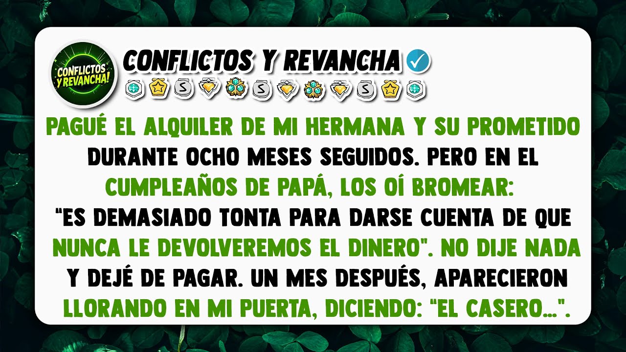 Pagué el alquiler de mi hermana y su prometido durante OCHO meses seguidos. Pero en el cumpleaños...