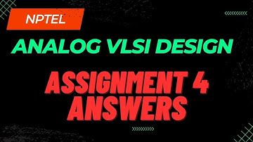 Assignment 4 | Analog VLSI Design Week 4 | NPTEL @HanumansView