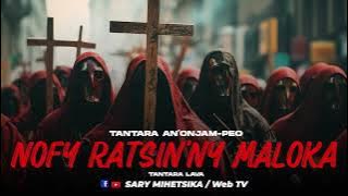 TANTARA MALAGASY - NOFY RATSINY MALOKA (Tantara an'onjam-peo) Tantara Lava