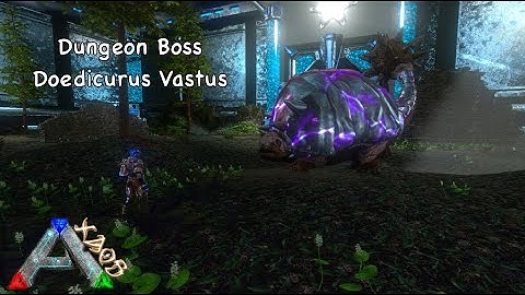 Doedicurus Vastus - Dungeon Boss - Ark Mobile