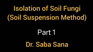 Lecture2 (Part1): Isolation of Fungi From Soil #primary culture #microbiology #Isolation techniques