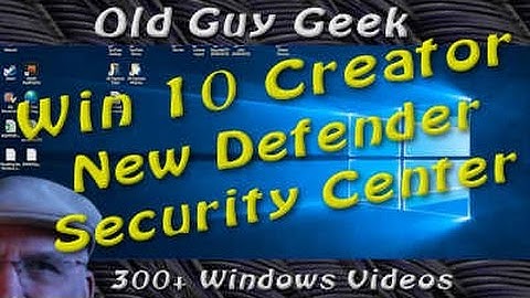 Windows 10 Creators Update - The New Defender
