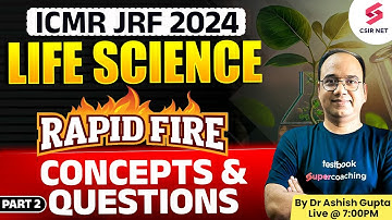 Target ICMR JRF 2024 | Life Science Preparation | ICMR JRF 2024 | Rapid Fire 01| Dr Ashish Gupta