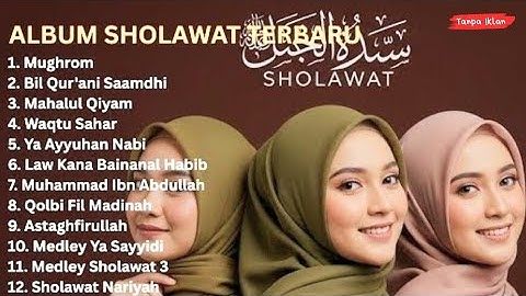 SHOLAWAT MERDU ALMA ESBEYE, AI KHODIJAH & HAJAR DEWI | Sholawat Nabi Terbaru 2025 No Iklan #mughrom
