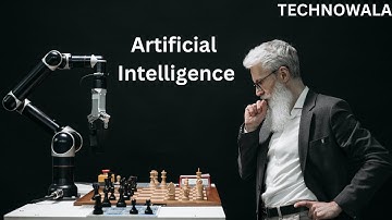 What is Artificial Intelligence(AI) || TECHNOWALA