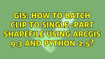 GIS: How to batch clip to single-part shapefile using ArcGIS 9.3 and Python 2.5? (3 Solutions!!)