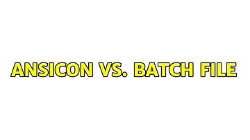 Ansicon vs. Batch File (2 Solutions!!)