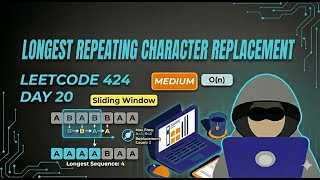 Day 20: Longest Repeating Character Replacement (LeetCode 424) — Sliding Window | O(n)