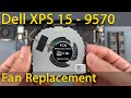 Dell XPS 15 9570 Fan Replacement | Step-by-step DIY Tutorial