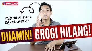 CARA MENGHILANGKAN GROGI SAAT BERBICARA DI DEPAN UMUM | TIPS DEMAM PANGGUNG, GUGUP DAN KERINGETAN