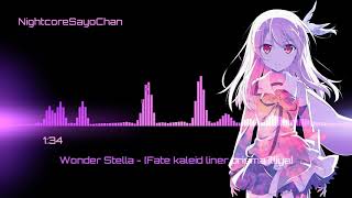 Nightcore Wonder Stella - Fate Kaleid Liner Prisma Illya
