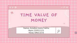 TUGAS 6 MANAJEMEN KEUANGAN, TIME VALUE OF MONEY