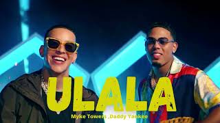 Myke Towers , Daddy Yankee - Ulala