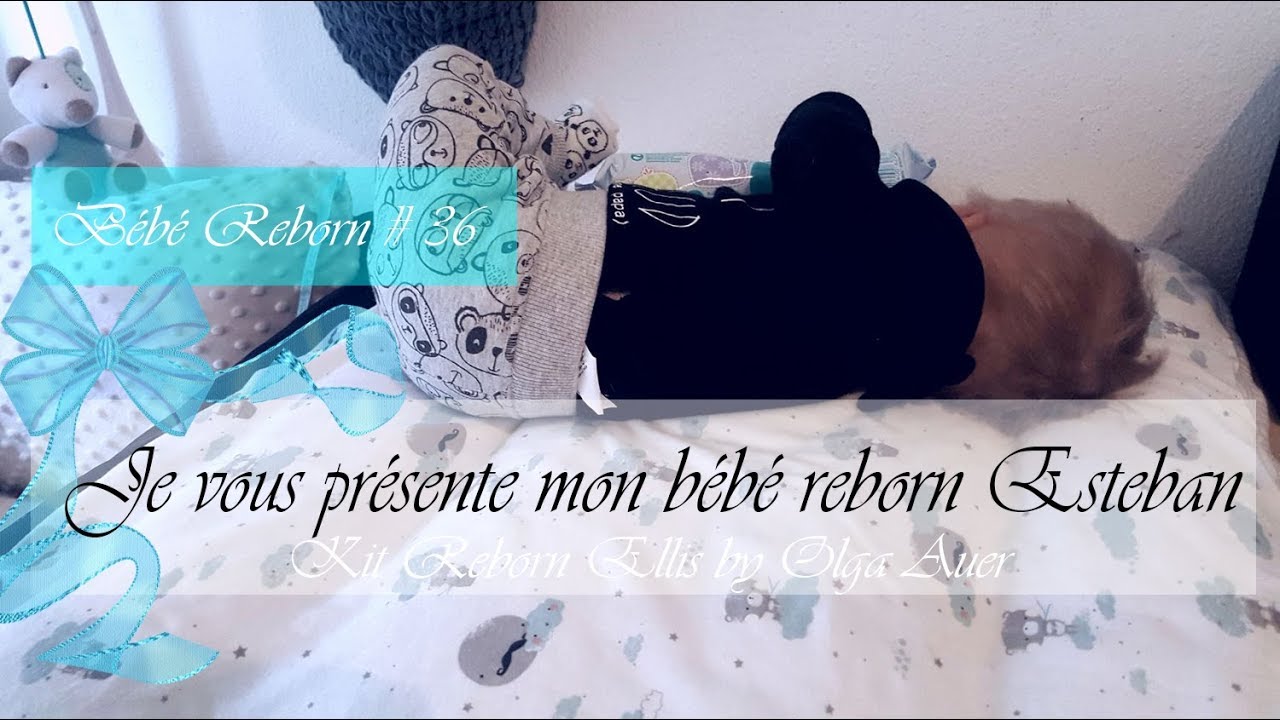 Bebe Reborn 36 Je Vous Presente Mon Bebe Reborn Esteban Youtube Bebe Reborn 36 Je Vous Presente Mon Bebe Reborn Esteban Youtube
