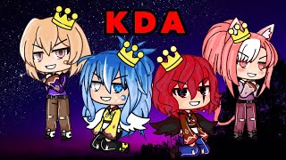 Кліп/KDA/ на русском/Gacha  life/