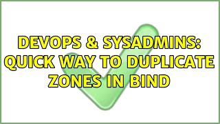 DevOps & SysAdmins: Quick way to duplicate zones in BIND Wealth