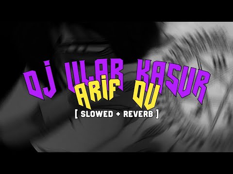 DJ ULAR KASUR by ARIF DU